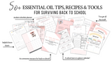 50+ Essential Oil Tips, Recipes and Tools for Surviving Back to School